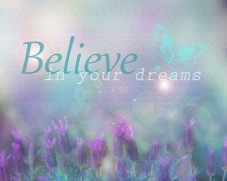 Motivational Quotes, Believe in your dreams sign